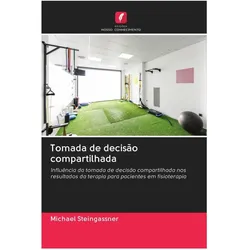 Tomada de decisão compartilhada, Ratgeber von Michael Steingassner
