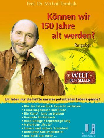 Michail Tombak - Können wir 150 Jahre alt werden? Ratgeber Gesundheit - Preis vom 09.10.2026 07:28:09 h