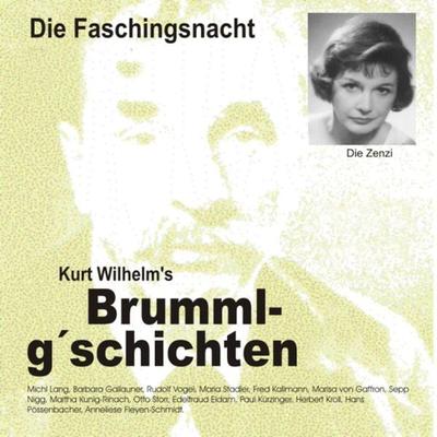 Brummlg'schichten Die Faschingsnacht - Wilhelm Kurt, Audio, 9783946070184