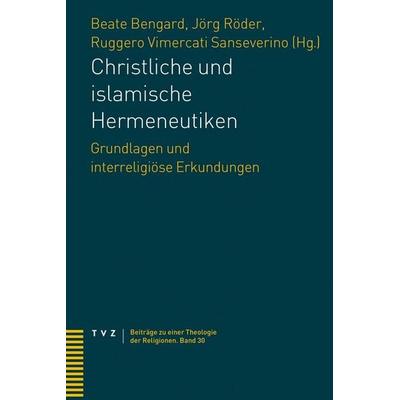 Christliche und islamische Hermeneutiken, Taschenbuch von , Theologischer Verlag Zürich, 978-3-290-18748-4