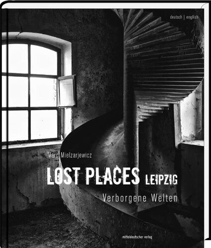 Lost Places Leipzig: Verborgene Welten - Preis vom 01.10.2026 17:08:56 h