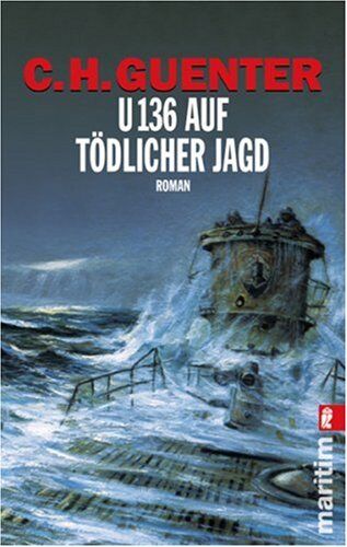 Guenter, C. H. - U 136 auf tödlicher Jagd: Duell der Admirale - Preis vom 17.10.2026 19:25:27 h