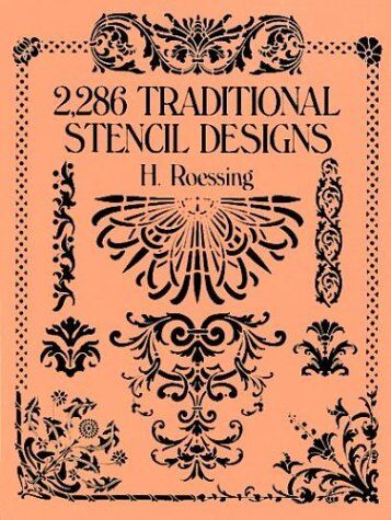 H. Roessing - 2,286 Traditional Stencil Designs (Dover Pictorial Archives) - Preis vom 13.10.2026 11:25:28 h