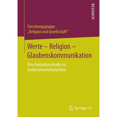 Werte - Religion - Glaubenskommunikation, Taschenbuch von Forschungsgruppe „Religion und Gesellschaft“, Springer Fachmedien Wiesbaden GmbH,