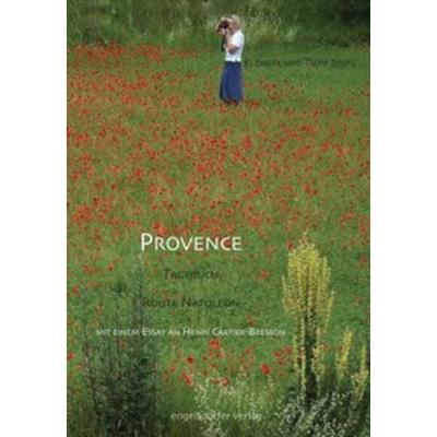 Provence - ein Tagebuch, Route Napoléon, Taschenbuch von Timm Stütz,Elzbieta Stütz, Engelsdorfer Verlag, 978-3-96145-223-1