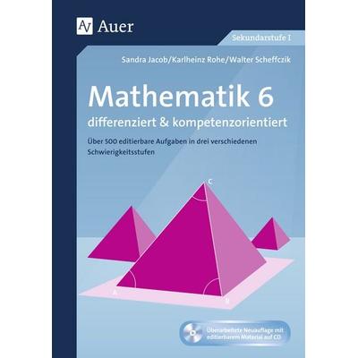Mathematik 6 differenziert u. kompetenzorientiert, Set von Walter Scheffczik,Sandra Jacob,Karlheinz Rohe, Auer Verlag in der AAP Lehrerwelt GmbH,