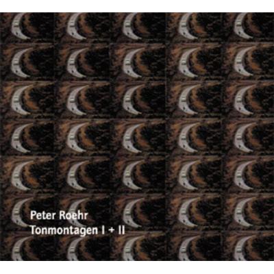 Tonmontagen I + II - Peter Roehr, CD, 9783932513350