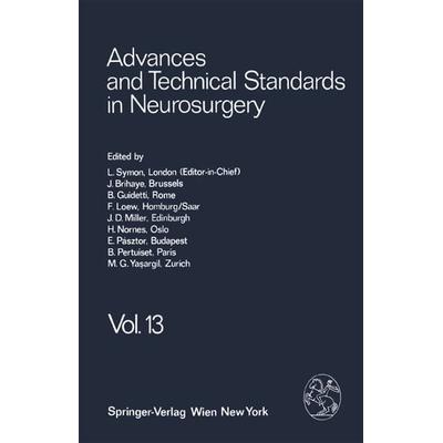 Advances and Technical Standards in Neurosurgery, Taschenbuch von L. Symon,J. Brihaye,B. Guidetti,F. Loew,J. D. Miller, Springer Wien,