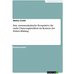 Eine rassismuskritische Perspektive für mehr Chancengleichheit im Kontext der frühen Bildung, Schulbücher von Melina Trichli