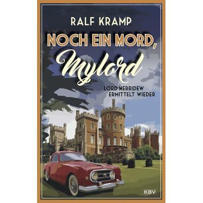 Noch ein Mord, Mylord, Taschenbuch von Ralf Kramp, KBV, 978-3-95441-565-6