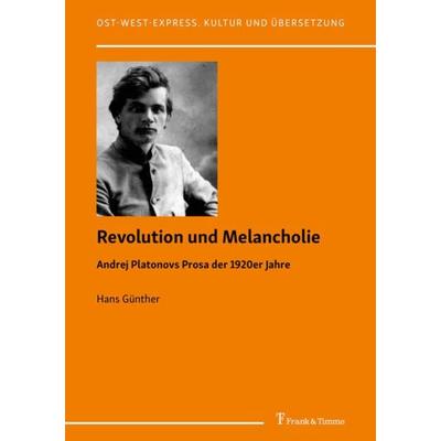 Revolution und Melancholie, Taschenbuch von Hans Günther, Frank & Timme, 978-3-7329-0692-5