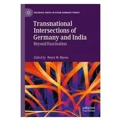 Transnational Intersections of Germany and India, Fachbücher von Perry, W Myers