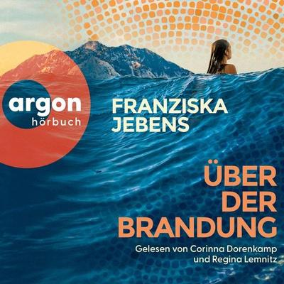 Über der Brandung - Franziska Jebens, Audio, 9783732489633