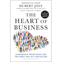 The Heart of Business, Fachbücher von Caroline Lambert, Hubert Joly, Hubert, Joly Hubert, Lambert Caroline, Joly, Hubert Lambert Joly, Hubert Joly Caroline Lambert