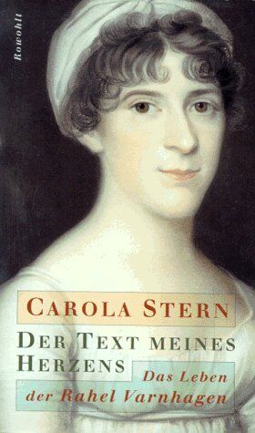 Carola Stern - Der Text meines Herzens. Das Leben der Rahel Varnhagen - Preis vom 16.10.2026 11:41:07 h
