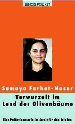 Sumaya Farhat-Naser - Verwurzelt im Land der Olivenbäume: Eine Palästinenserin im Streit für den Frieden - Preis vom 09.10.2026 07:28:09 h