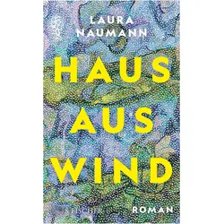 Haus aus Wind, Belletristik von Laura Naumann