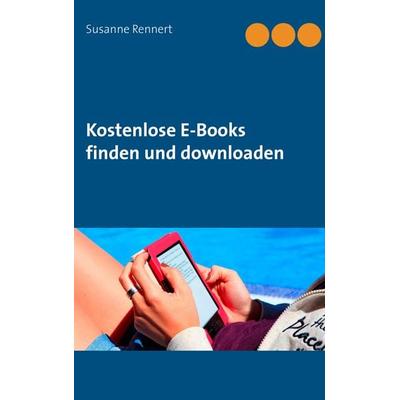 Kostenlose E-Books finden und downloaden, Taschenbuch von Susanne Rennert, BoD – Books on Demand, 978-3-7357-8133-8