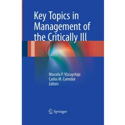 Key Topics in Management of the Critically Ill, Fachbücher