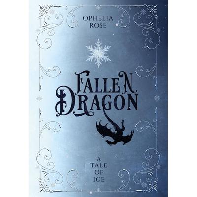 Fallen Dragon, Gebundene Ausgabe von Ophelia Rose, Tredition, 978-3-384-17306-5