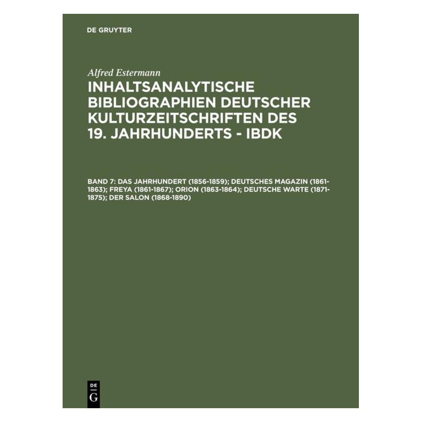 De Gruyter Das Jahrhundert (1856-1859) Deutsches (Deutsch, Hardcover, Alfred Estermann) (66440465)