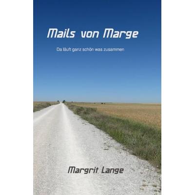 Mails von Marge, Taschenbuch von Margrit Lange, Epubli, 978-3-7529-5640-5