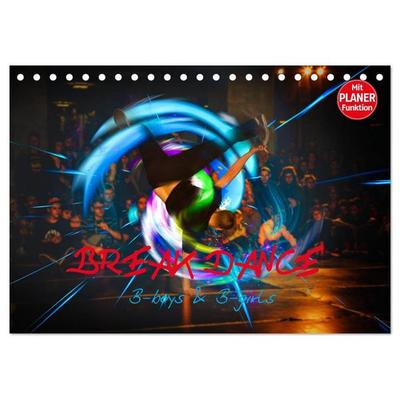 Break Dance B-boys & B-girls (Tischkalender 2027 DIN A5 quer), CALVENDO Monatskalender