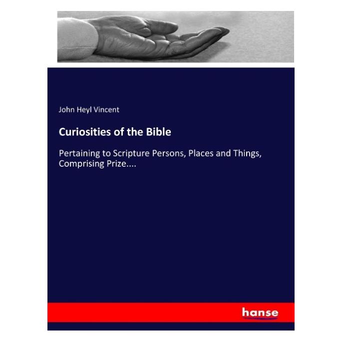 Hansebooks Curiosities of the Bible (Englisch, Softcover, John Heyl Vincent) (55910416)