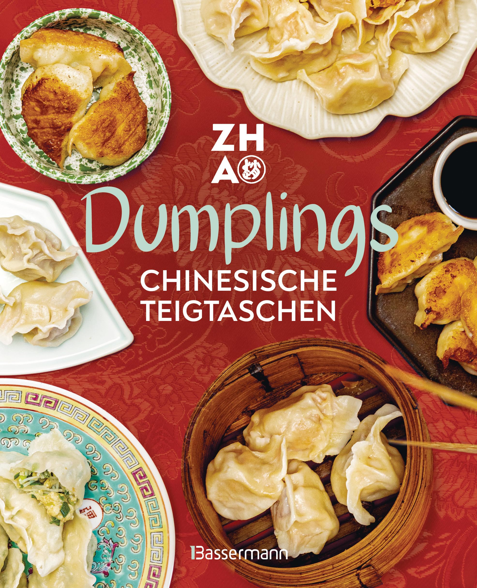 La taverne de Zhao - Dumplings - Chinesische Teigtaschen: Über 20 Rezepte. Gedämpft, gekocht, gebraten. Füllungen und Falttechniken - Preis vom 02.10.2026 23:42:20 h