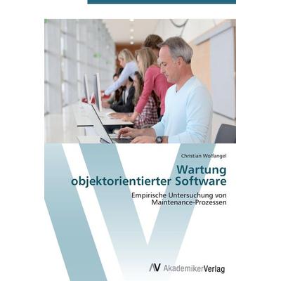 Wartung objektorientierter Software, Taschenbuch von Christian Wolfangel, AV Akademikerverlag, 978-3-639-45157-3