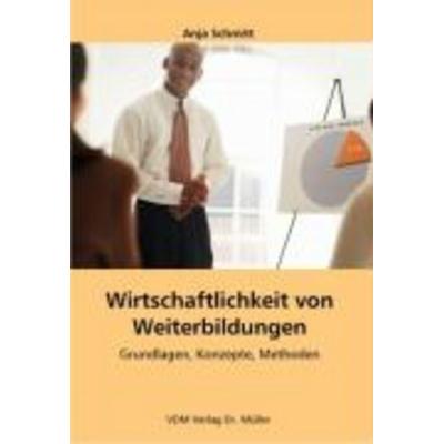Wirtschaftlichkeit von Weiterbildungen, Taschenbuch von Anja Schmitt, VDM, 978-3-86550-207-0