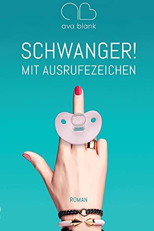 Ava Blank - Schwanger! Mit Ausrufezeichen - Preis vom 09.10.2026 07:28:09 h