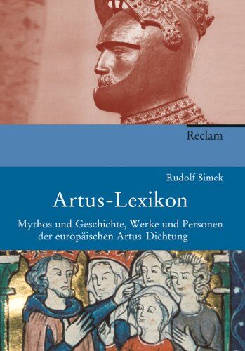 Rudolf Simek - Artus-Lexikon: Mythos und Geschichte, Werke und Personen der europäischen Artusdichtung - Preis vom 13.10.2026 11:25:28 h