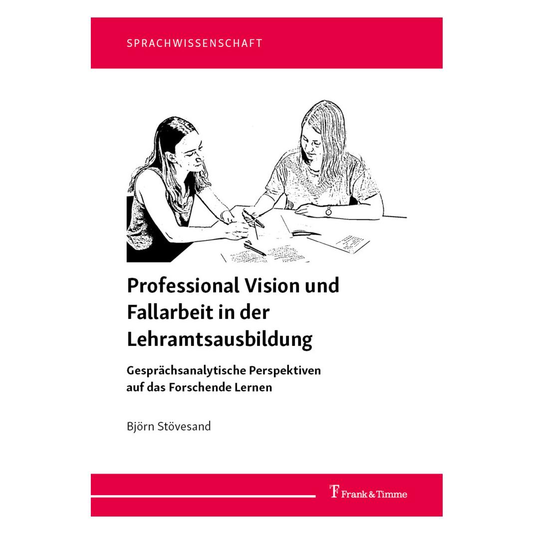 Frank & Timme Professional Vision und Fallarbeit in der Lehramtsausbildung (Deutsch, Softcover, Björn Stövesand) (56958503)