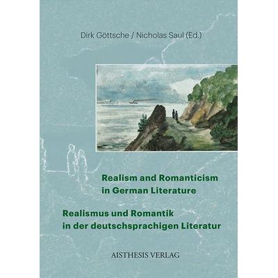 Realism and Romanticism in German Literature / Realismus und Romantik in der deutschsprachigen Literatur, Taschenbuch von , Aisthesis,