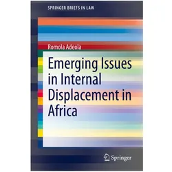 Emerging Issues in Internal Displacement in Africa, Fachbücher von Romola Adeola