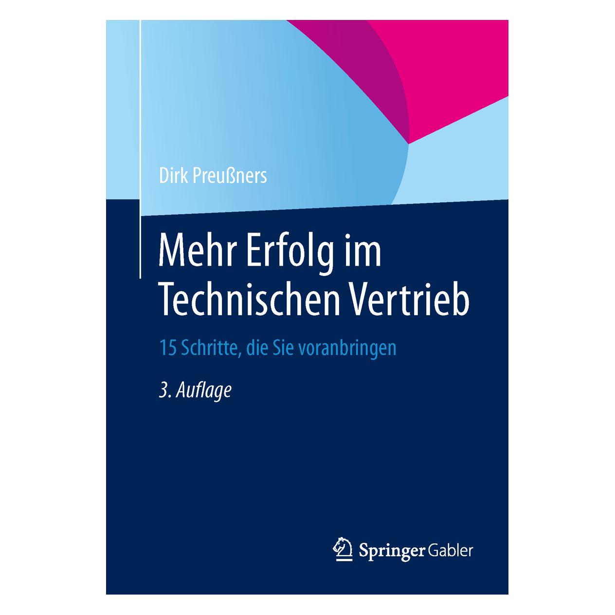 Springer Mehr Erfolg im Technischen Vertrieb (Deutsch, Softcover, Dirk Preussners) (35150247)