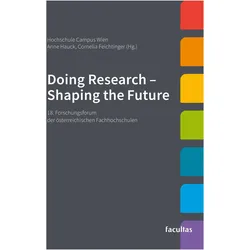 Doing Research - Shaping the Future, Fachbücher von Anne Hauck, Cornelia Feichtinger, Hochschule Campus Wien