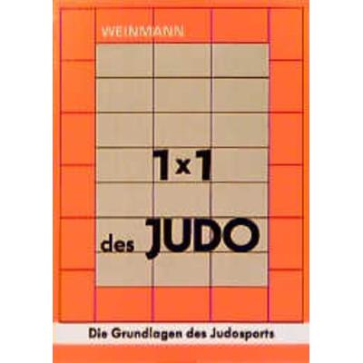 1 x 1 des Judo, Taschenbuch von Wolfgang Weinmann, Weinmann Verlag, 978-3-87892-000-7