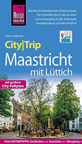Ulrike Grafberger - Reise Know-How CityTrip Maastricht: Reiseführer mit Faltplan und kostenloser Web-App - Preis vom 11.10.2026 03:10:56 h