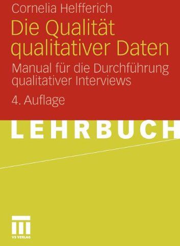 Cornelia Helfferich - Die Qualität Qualitativer Daten: Manual für die Durchführung qualitativer Interviews (German Edition) - Preis vom 18.10.2026 15:28:09 h