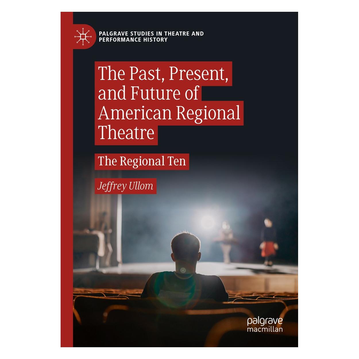 Springer The Past, Present, and Future of American Regional Theatre (Englisch, Hardcover, Jeffrey Ullom) (9783031719547)