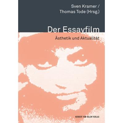 Der Essayfilm, Taschenbuch von , Herbert von Halem Verlag, 978-3-7445-0113-2