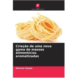 Criação de uma nova gama de massas alimentícias aromatizadas, Ratgeber von Mariem Saada
