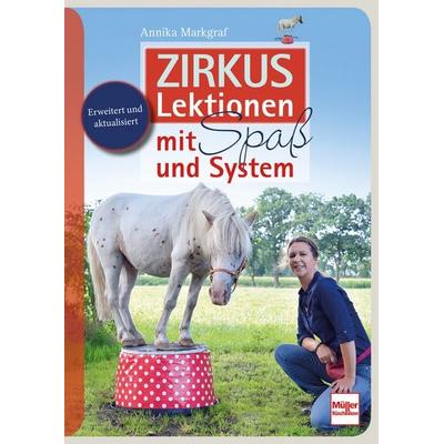 Zirkuslektionen mit Spaß und System, Taschenbuch von Annika Markgraf, Müller Rüschlikon, 978-3-275-02389-9