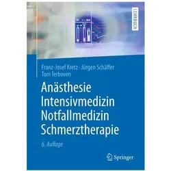 Anästhesie, Intensivmedizin, Notfallmedizin, Schmerztherapie, Fachbücher von Franz-Josef Kretz