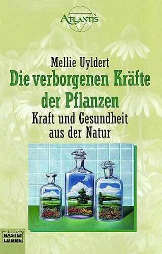 Mellie Uyldert - Die verborgenen Kräfte der Pflanzen. Kraft und Gesundheit aus der Natur. - Preis vom 09.10.2026 07:28:09 h