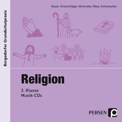 Religion - 3. Klasse, Musik-CD - Gauer,Gross,Grünschläger-B.,Röse,Schumacher, CD, 9783403200796