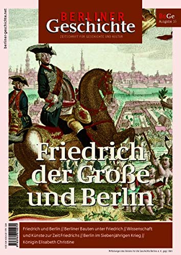 Verein für die Geschichte Berlins e. V., gegr. 1865 - Berliner Geschichte - Zeitschrift für Geschichte und Kultur: Friedrich der Große und Berlin - Preis vom 09.10.2026 07:28:09 h