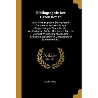 Bibliographie Der Rezensionen, Taschenbuch von Anonymous, Creative Media Partners, LLC, 978-0-270-57733-4